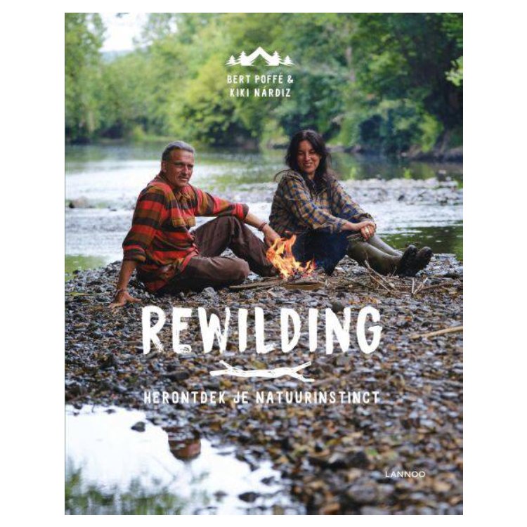 Rewilding: Herontdek je natuurinstinct